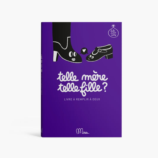 Livre à remplir à 2 - Telle mère, telle fille